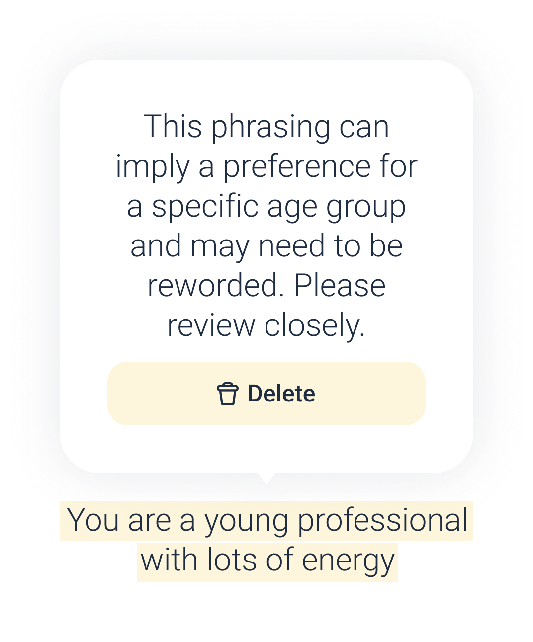 "This phrasing can imply a preference for a specific age group and may need to be reworded. Please review closely."